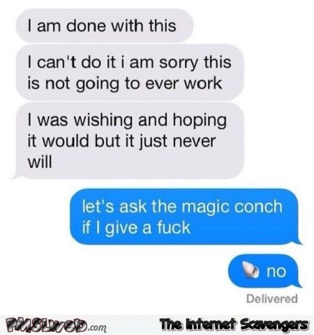 Magic conch funny text to ex @PMSLweb.com