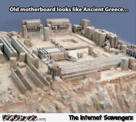 Old motherboard looks like ancient Greece meme @PMSLweb.com