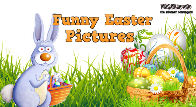 Funny Easter pictures @PMSLweb.com