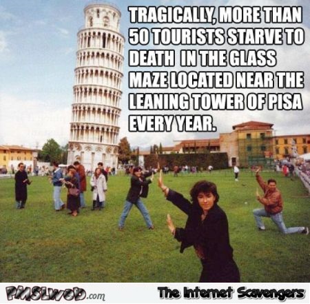 Funny glass maze of Pisa meme @PMSLweb.com