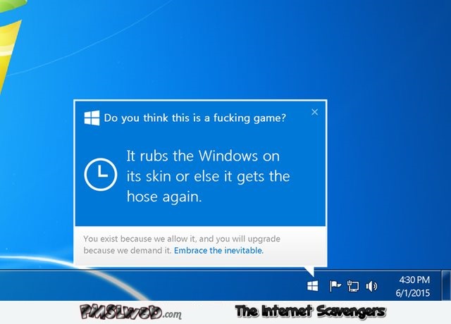 Funny upgrade to Windows 10 message @PMSLweb.com