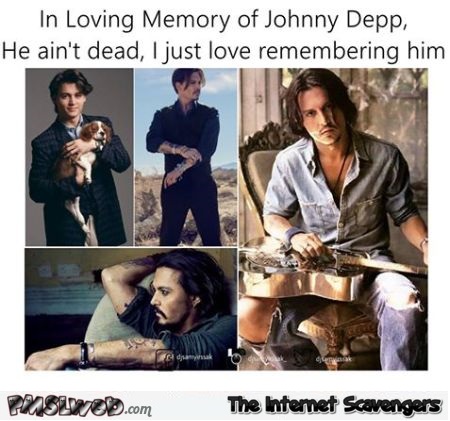 Funny in loving memory of Johnny Depp – Foolish hump day @PMSLweb.com