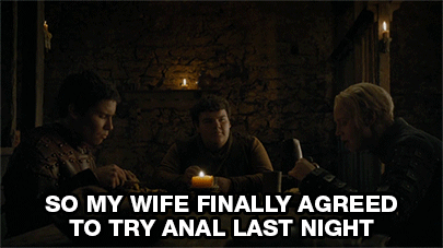 Funny my wife agreed to anal Game of Thrones – Monday funnies @PMSLweb.com