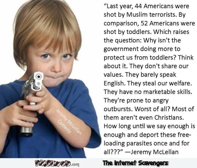 Toddlers are the real danger joke @PMSLweb.com