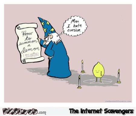 Wizard hates cursive funny cartoon @PMSLweb.com