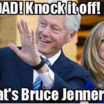 Funny Bill Clinton Bruce Jenner meme @PMSLweb.com