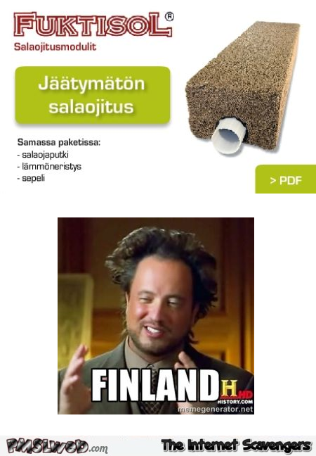 Fuktisol funny Finnish name @PMSLweb.com