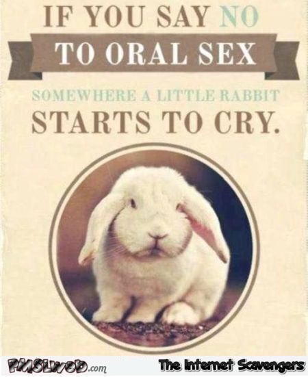 If you say no to oral sex humor @PMSLweb.com