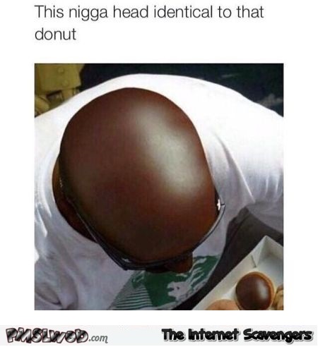 His head is identical to the donut humor @PMSLweb.com