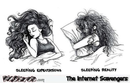 Funny sleeping expectations versus reality @PMSLweb.com