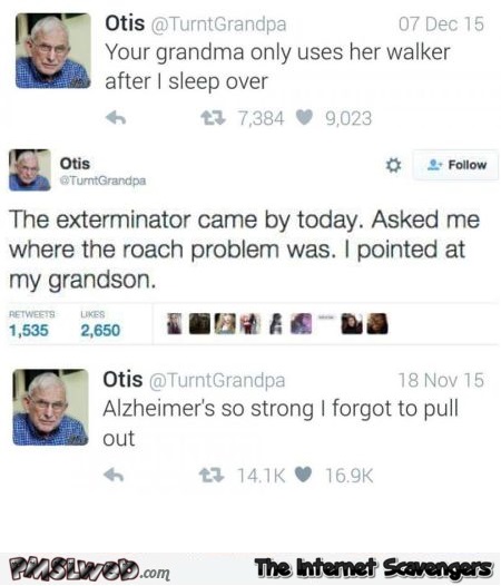 Funny Otis badass grandpa tweets @PMSLweb.com