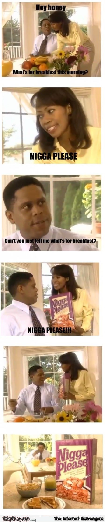 Funny nigga please cereal – Monday hilarity @PMSLweb.com