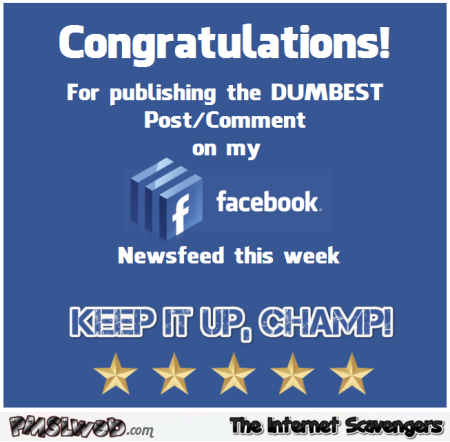 Funny sarcastic Facebook award @PMSLweb.com