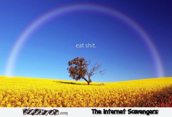 Funny eat shit offensive wallpaper – Mischievous Hump Day @PMSLweb.com