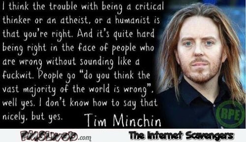 Funny Tim Minchin quote – Wednesday funniness @PMSLweb.com