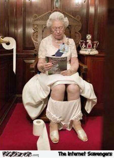 Queen in the toilet humor @PMSLweb.com
