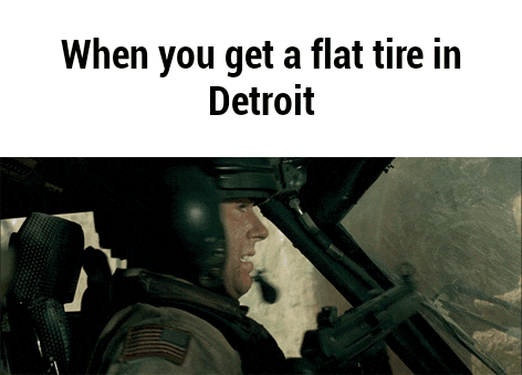 When you get a flat tire in Detroit humor @PMSLweb.com