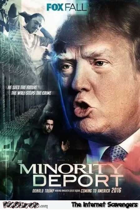 Funny Minority Deport Trump poster @PMSLweb.com
