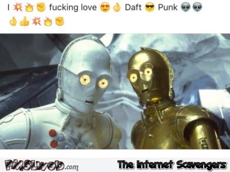 I love Daft Punk CP3O humor @PMSLweb.com