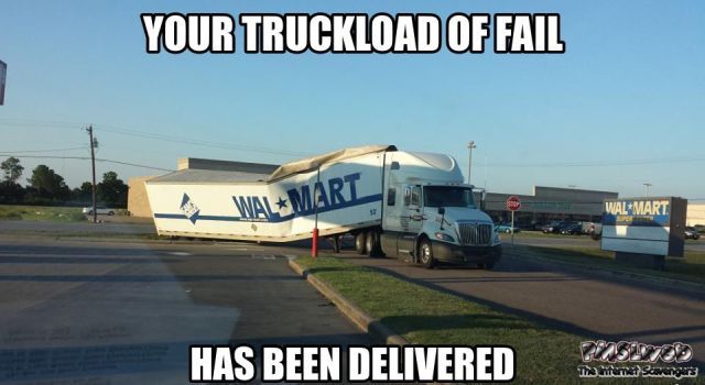 Your truckload of fail has arrived meme – Monday YLYL @PMSLweb.com