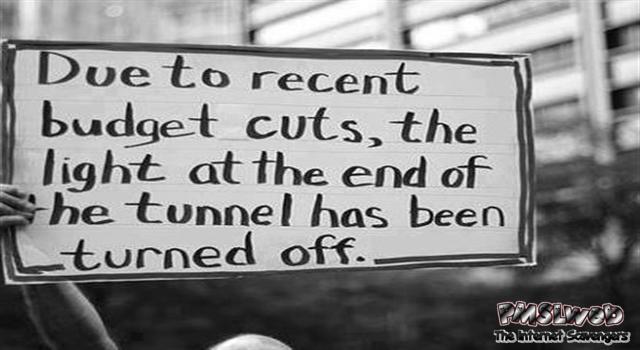 The light at the end of the tunnel has been turned off funny quote � Saturday humor @PMSLweb.com