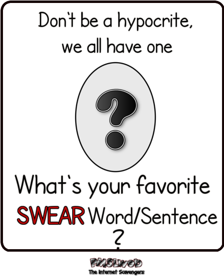 What is your favorite swear word humor @PMSLweb.com