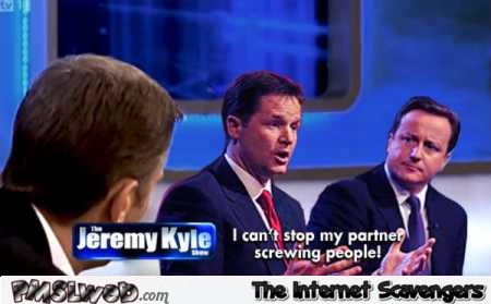 British politicians on the Jeremy Kyle show meme @PMSLweb.com