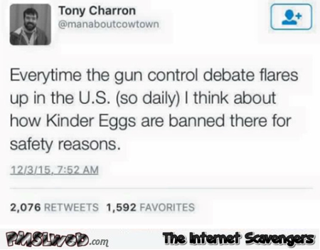 Gun control debate and kinder eggs funny tweet – Silly Sunday @PMSLweb.com