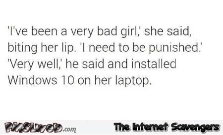 Funny sarcastic Windows 10 joke @PMSLweb.com