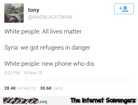 White people and refuges funny tweet @PMSLweb.com