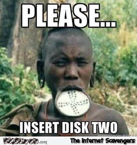 Insert disk two funny meme @PMSLweb.com