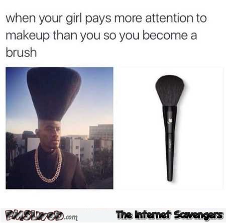 When your girl pays more attention to makeup than you humor @PMSLweb.com