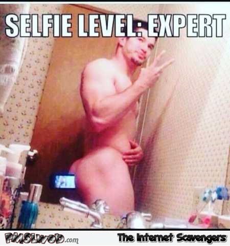 Selfie level expert adult humor @PMSLweb.com