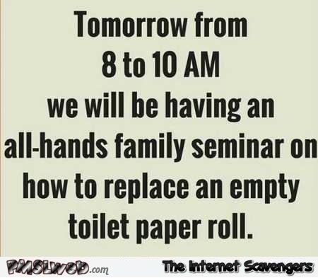 Seminar on how to replace an empty toilet roll humor @PMSLweb.com