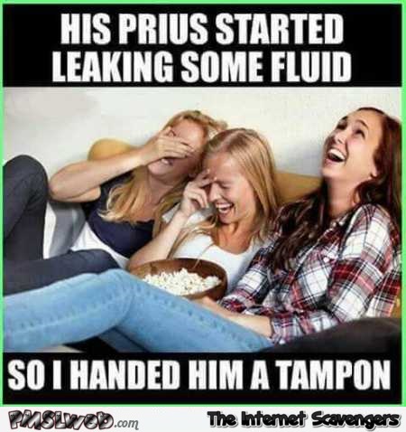 Prius started leaking some liquid funny meme @PMSLweb.com