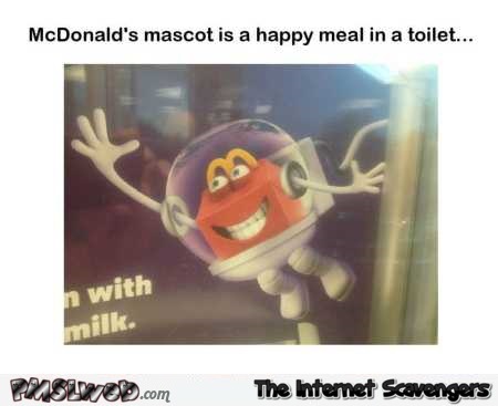 McDonalds mascot is a happy meal in the toilet funny meme –New week chuckles @PMSLweb.com