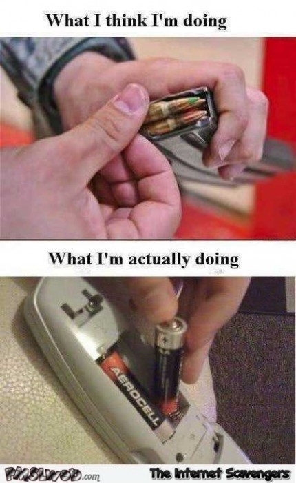 Changing batteries in the remote what I think I’m doing funny meme