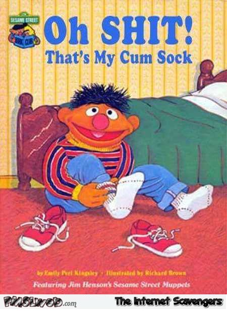 My cum sock Sesame Street book humor @PMSLweb.com