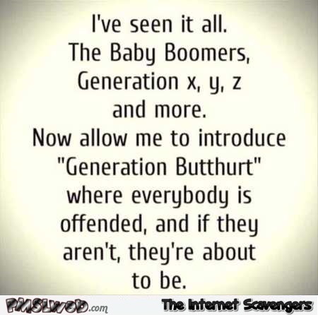 Funny generation butthurt quote @PMSLweb.com