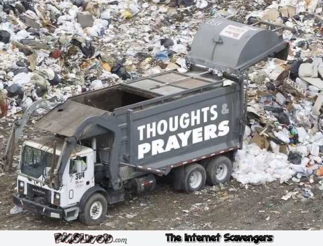 Funny thoughts and prayers garbage truck – Laugh out loud pictures @PMSLweb.com