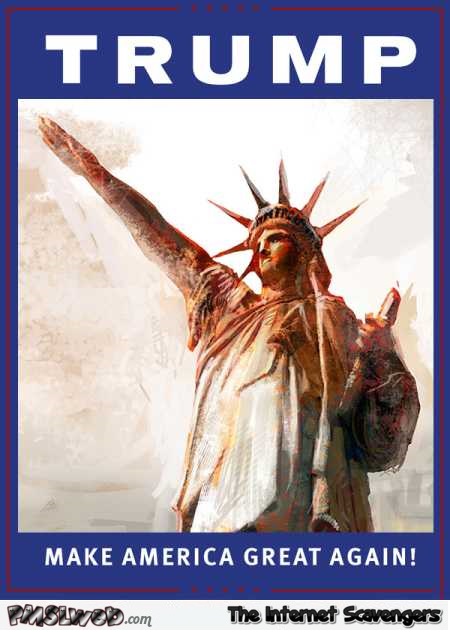 Make America great again sarcastic poster @PMSLweb.com