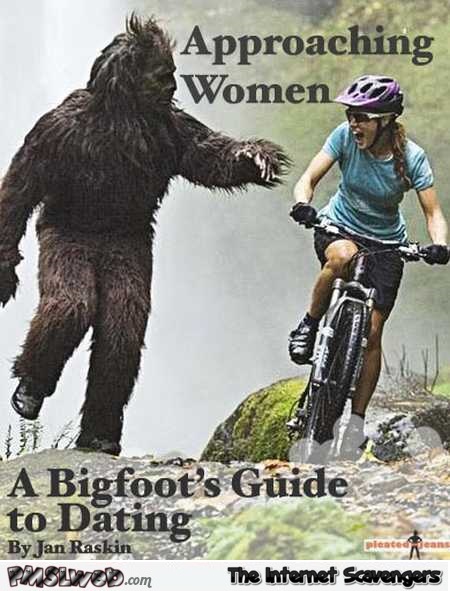 Funny bigfoot dating guide @PMSLweb.com