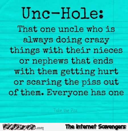 Unc-hole funny definition @PMSLweb.com