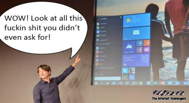 Funny Windows 10 sarcasm @PMSLweb.com