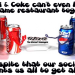 Pepsi and coke can’t even be in the same restaurant humor – Funny pictures of the day @PMSLweb.com
