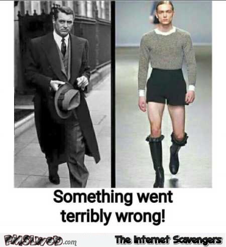 Funny male fashion something went terribly wrong