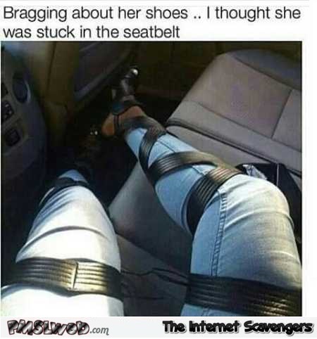 I thought she was stuck in her seatbelt funny meme @PMSLweb.com