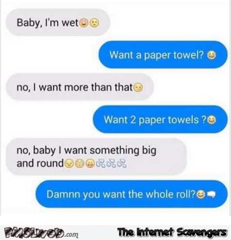 Baby I’m wet funny text message – LMAO picture collection @PMSLweb.com