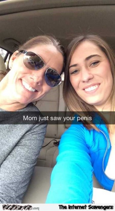 Mom just saw your dick pic funny meme
