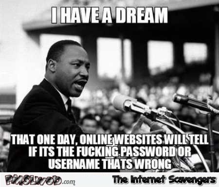 I have a dream that websites funny meme @PMSLweb.com
